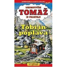 LOKOMOTIVČEK TOMAŽ - Tobi in poplava