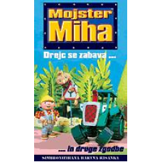 MOJSTER MIHA - Drejc se zabava